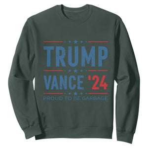 Trump Vance 2024 Sweatshirt Proud To Be Garbage Vote Trump President TS10 Dark Forest Green Print Your Wear