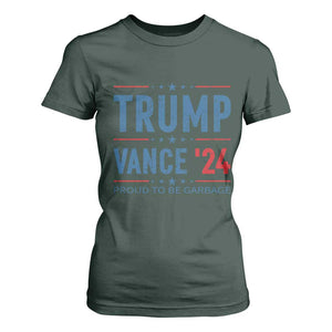 Trump Vance 2024 T Shirt For Women Proud To Be Garbage Vote Trump President TS10 Dark Forest Green Print Your Wear