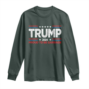 Trump 2024 Long Sleeve Shirt Proud to be Garbage Presidential Election TS10 Dark Forest Green Print Your Wear