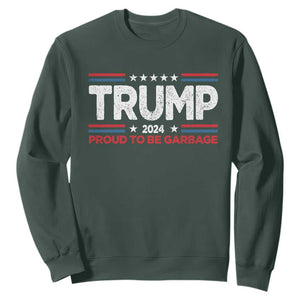 Trump 2024 Sweatshirt Proud to be Garbage Presidential Election TS10 Dark Forest Green Print Your Wear