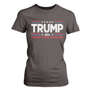 Trump 2024 T Shirt For Women Proud to be Garbage Presidential Election TS10 Dark Chocolate Print Your Wear