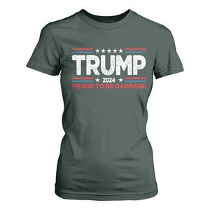 Trump 2024 T Shirt For Women Proud to be Garbage Presidential Election TS10 Dark Forest Green Print Your Wear