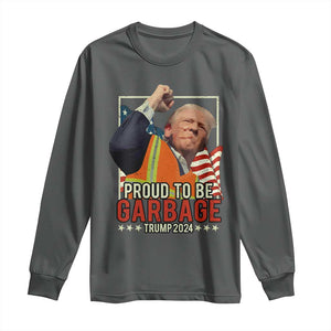 Trump 2024 Long Sleeve Shirt Proud To Be Garbage He Won President 47th TS10 Dark Heather Print Your Wear