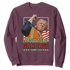 Trump 2024 Sweatshirt Proud To Be Garbage He Won President 47th TS10 Maroon Print Your Wear