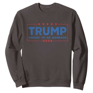 Trump 2024 Election Sweatshirt American Flag Proud To Be Garbage Vote Trump President TS10 Dark Chocolate Print Your Wear