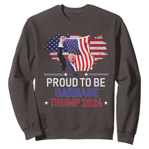 Trump 2024 Sweatshirt Proud To Be Garbage 45 47 President Flag TS10 Dark Chocolate Print Your Wear