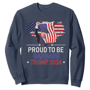 Trump 2024 Sweatshirt Proud To Be Garbage 45 47 President Flag TS10 Navy Print Your Wear