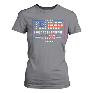 Trump 2024 T Shirt For Women Proud To Be Garbage Vote Trump President TS10 Charcoal Print Your Wear