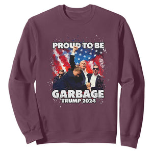 Trump 2024 Sweatshirt Proud To Be Garbage Vote Trump Take America Back TS10 Maroon Print Your Wear