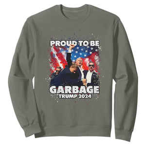 Trump 2024 Sweatshirt Proud To Be Garbage Vote Trump Take America Back TS10 Military Green Print Your Wear