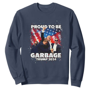 Trump 2024 Sweatshirt Proud To Be Garbage Vote Trump Take America Back TS10 Navy Print Your Wear