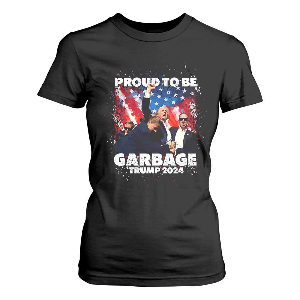 Trump 2024 T Shirt For Women Proud To Be Garbage Vote Trump Take America Back TS10 Black Print Your Wear