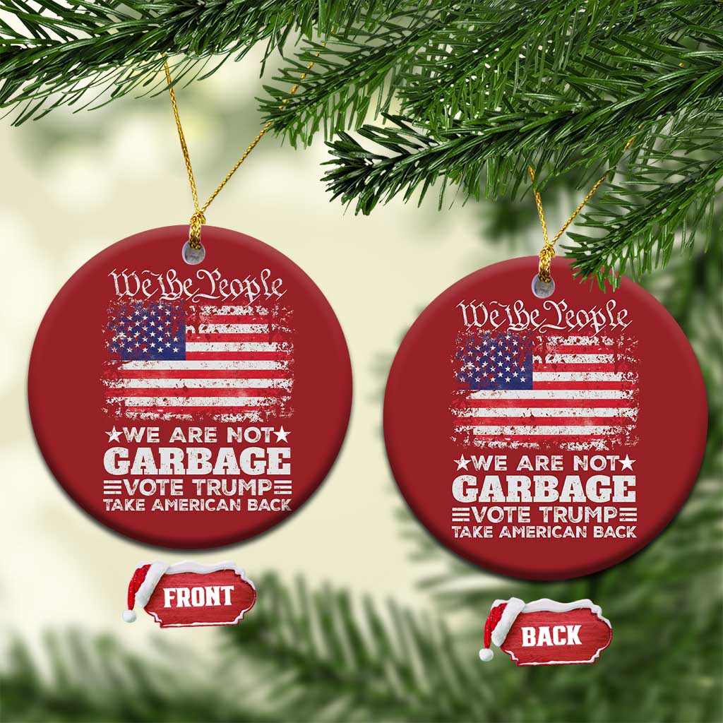 Trump 2024 Christmas Ornament We Are Not Garbage Vote Trump Take American Back Election US Flag TS10 Circle Red Print Your Wear