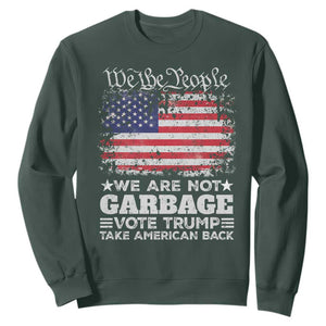 Trump 2024 Sweatshirt We Are Not Garbage Vote Trump Take American Back Election US Flag TS10 Dark Forest Green Print Your Wear