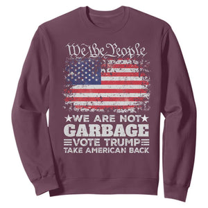 Trump 2024 Sweatshirt We Are Not Garbage Vote Trump Take American Back Election US Flag TS10 Maroon Print Your Wear