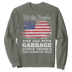 Trump 2024 Sweatshirt We Are Not Garbage Vote Trump Take American Back Election US Flag TS10 Military Green Print Your Wear