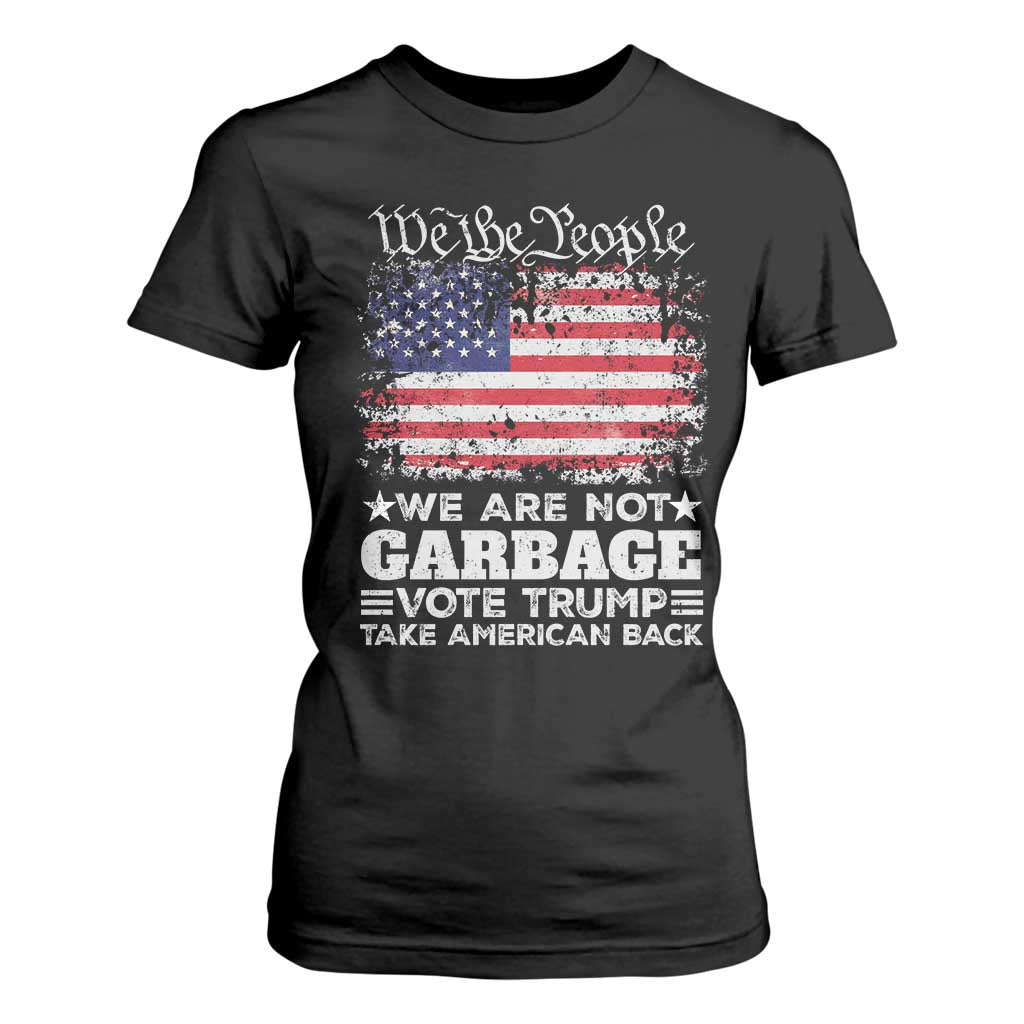 Trump 2024 T Shirt For Women We Are Not Garbage Vote Trump Take American Back Election US Flag TS10 Black Print Your Wear