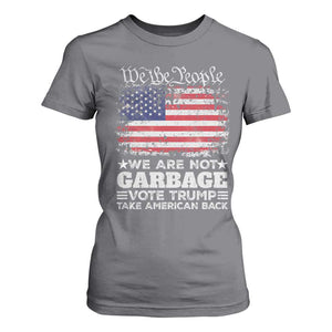 Trump 2024 T Shirt For Women We Are Not Garbage Vote Trump Take American Back Election US Flag TS10 Charcoal Print Your Wear