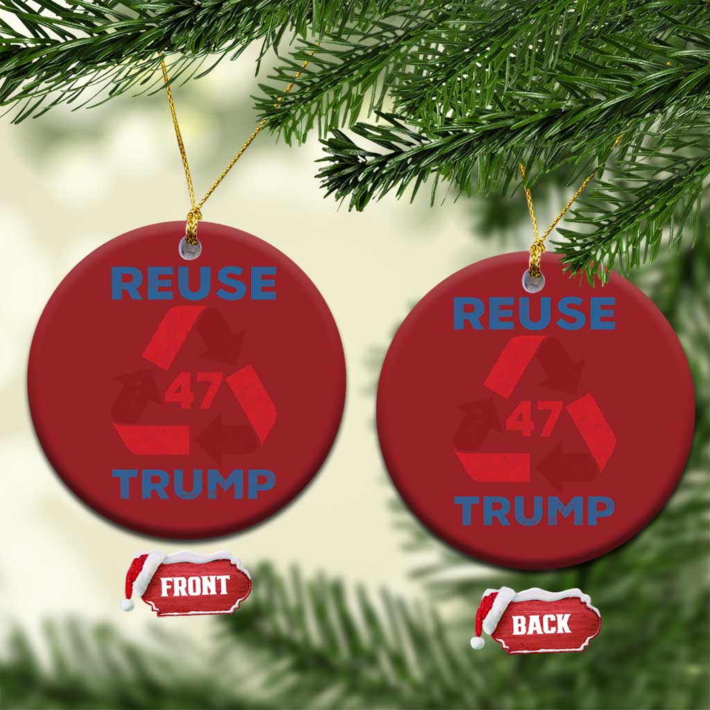 Funny Trump 2024 Christmas Ornament 45-47 Trump Reuse Take America Back Election - The Return TS10 Circle Red Print Your Wear