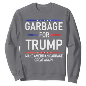 Donald Trump 2024 Sweatshirt Garbage For Trump Make American Garbage Great Again TS10 Charcoal Print Your Wear