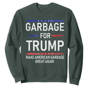 Donald Trump 2024 Sweatshirt Garbage For Trump Make American Garbage Great Again TS10 Dark Forest Green Print Your Wear