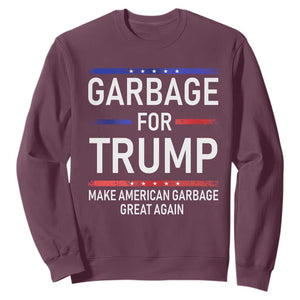 Donald Trump 2024 Sweatshirt Garbage For Trump Make American Garbage Great Again TS10 Maroon Print Your Wear