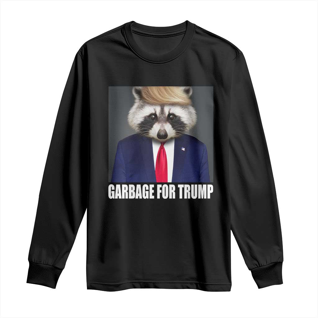 Funny Raccoon Garbage For Trump 2024 Long Sleeve Shirt TS10 Black Print Your Wear