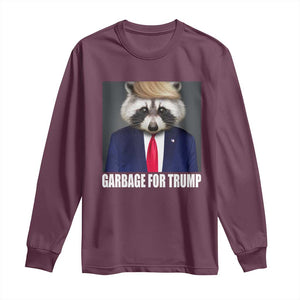 Funny Raccoon Garbage For Trump 2024 Long Sleeve Shirt TS10 Maroon Print Your Wear