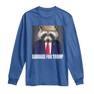 Funny Raccoon Garbage For Trump 2024 Long Sleeve Shirt TS10 Royal Blue Print Your Wear