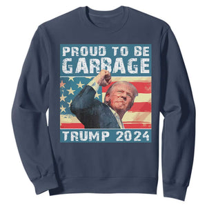 Trump 2024 Election Sweatshirt Proud To Be Garbage Vote Trump President TS10 Navy Print Your Wear