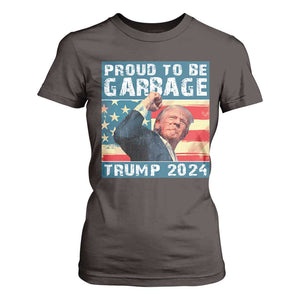 Trump 2024 Election T Shirt For Women Proud To Be Garbage Vote Trump President TS10 Dark Chocolate Print Your Wear