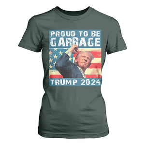 Trump 2024 Election T Shirt For Women Proud To Be Garbage Vote Trump President TS10 Dark Forest Green Print Your Wear