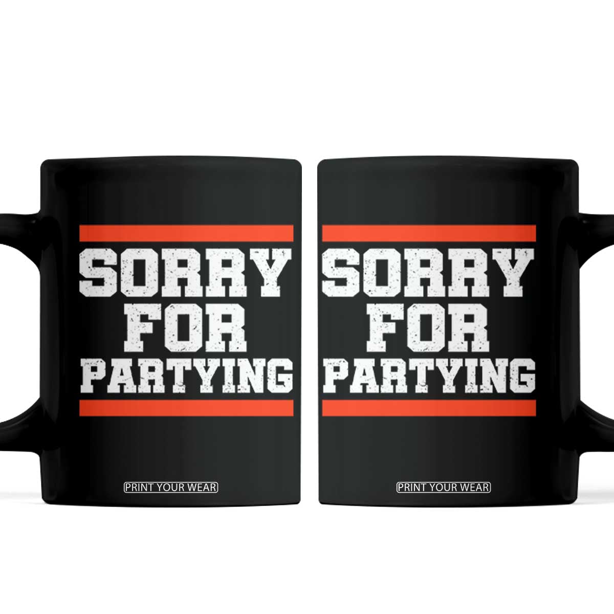 Sorry For Partying Coffee Mug Funny Present TS10 Black Print Your Wear