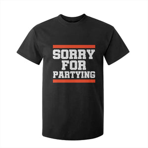 Sorry For Partying T Shirt For Kid Funny Present TS10 Black Print Your Wear