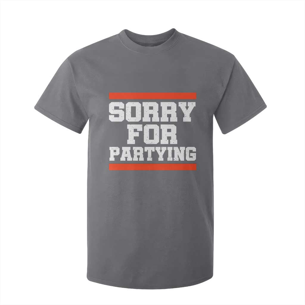 Sorry For Partying T Shirt For Kid Funny Present TS10 Charcoal Print Your Wear