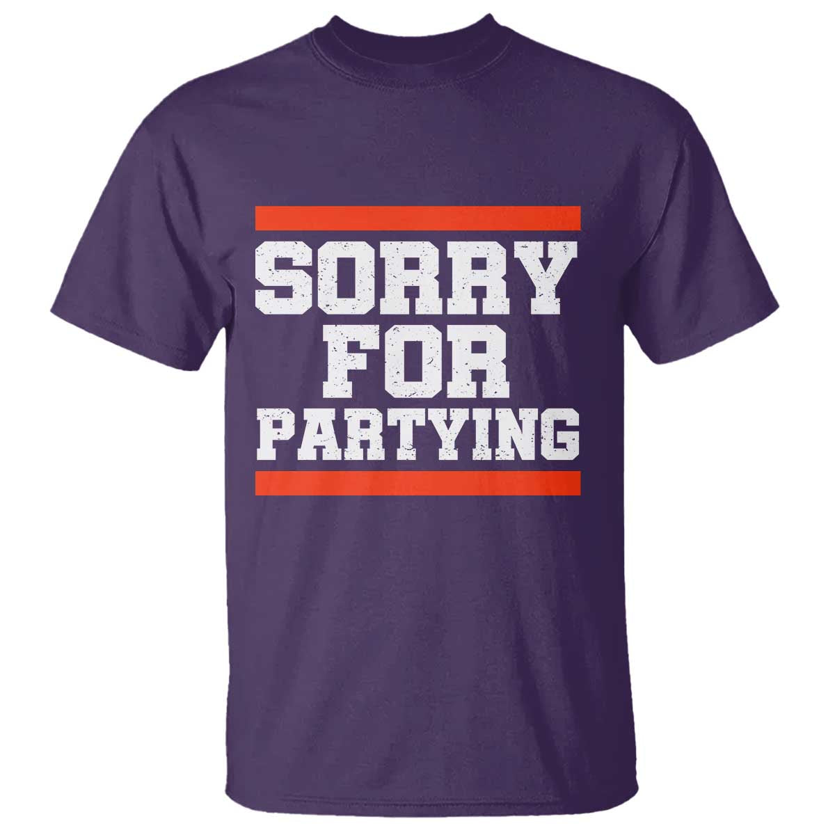 Sorry For Partying T Shirt Funny Present TS10 Purple Print Your Wear