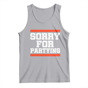 Sorry For Partying Tank Top Funny Present TS10 Athletic Heather Print Your Wear