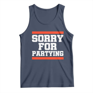 Sorry For Partying Tank Top Funny Present TS10 Navy Print Your Wear