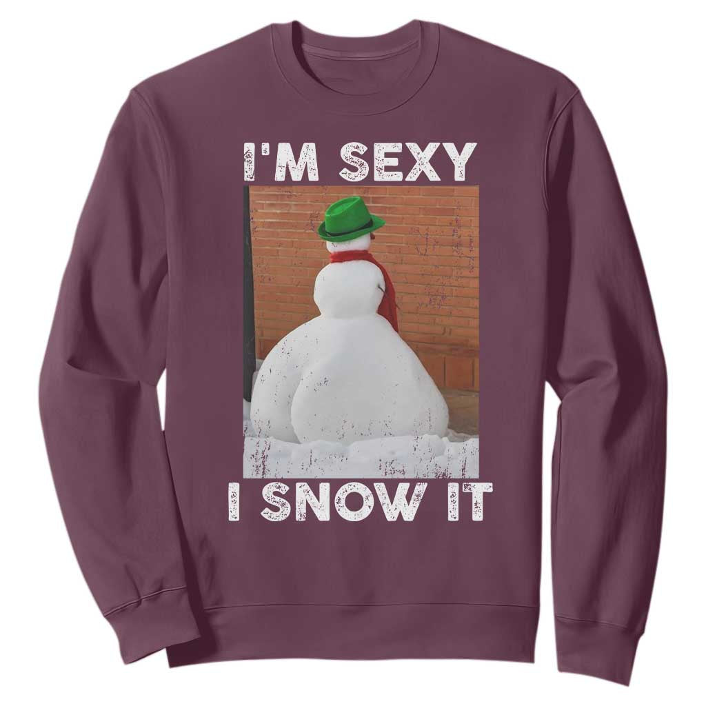 Sarcastic Snowman Sweatshirt Funny Christmas I'm Sexy and I Snow It TS10 Maroon Print Your Wear