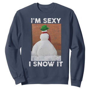 Sarcastic Snowman Sweatshirt Funny Christmas I'm Sexy and I Snow It TS10 Navy Print Your Wear
