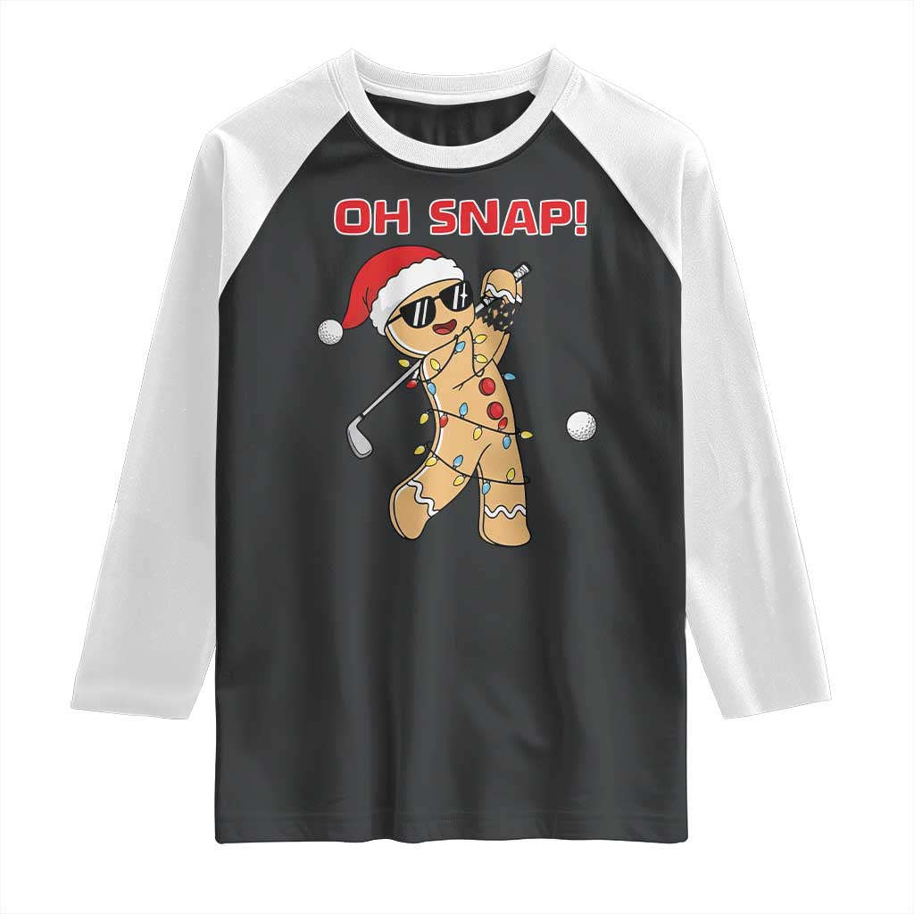Oh Snap Gingerbreadman Golfer Raglan Shirt Funny Golf Christmas Golfing Pajamas TS10 Black White Print Your Wear