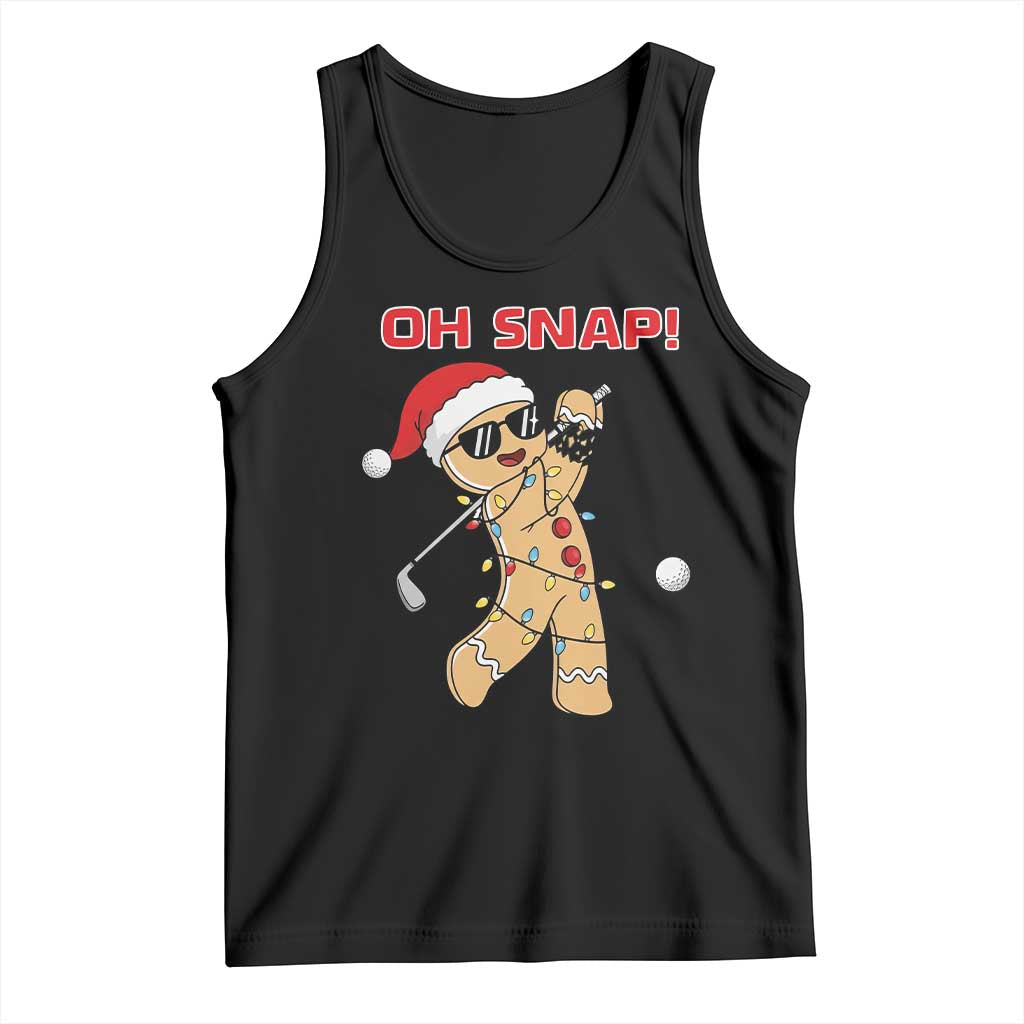 Oh Snap Gingerbreadman Golfer Tank Top Funny Golf Christmas Golfing Pajamas TS10 Black Print Your Wear