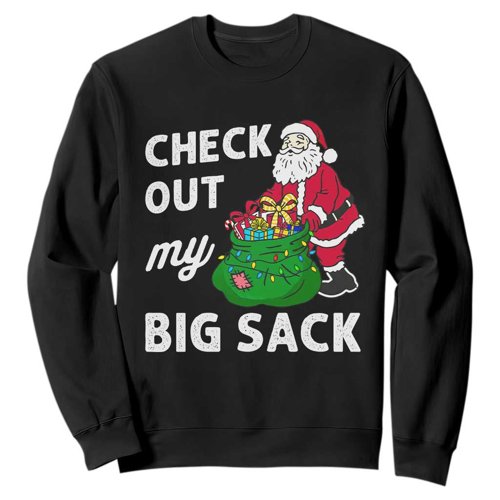 Retro Funny Santa Sweatshirt Christmas Joke Check Out My Big Sack TS10 Black Print Your Wear