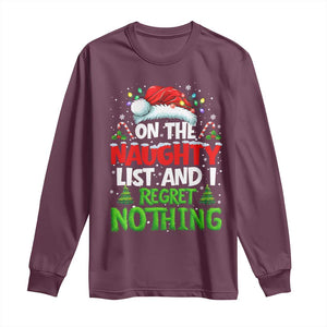 Funny Christmas Long Sleeve Shirt On The Naughty List I Regret Nothing TS10 Maroon Print Your Wear