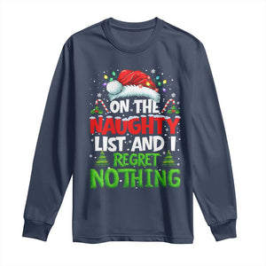 Funny Christmas Long Sleeve Shirt On The Naughty List I Regret Nothing TS10 Navy Print Your Wear