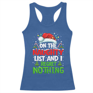 Funny Christmas Racerback Tank Top On The Naughty List I Regret Nothing TS10 Royal Blue Print Your Wear