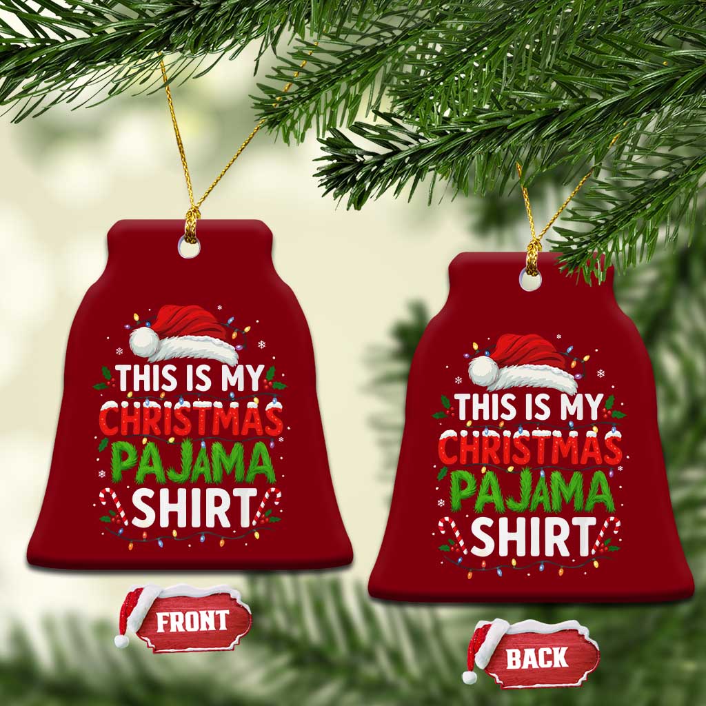 This Is My Christmas Pajama Ceramic Ornament Funny Xmas PJs TS10 Print Your Wear