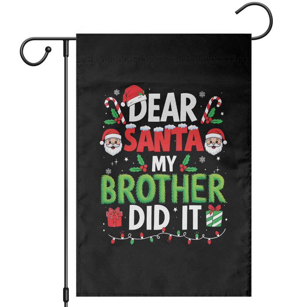 Dear Santa My Brother Did It Funny Christmas Garden Flag Boys Girls Kids TS10 Black Print Your Wear