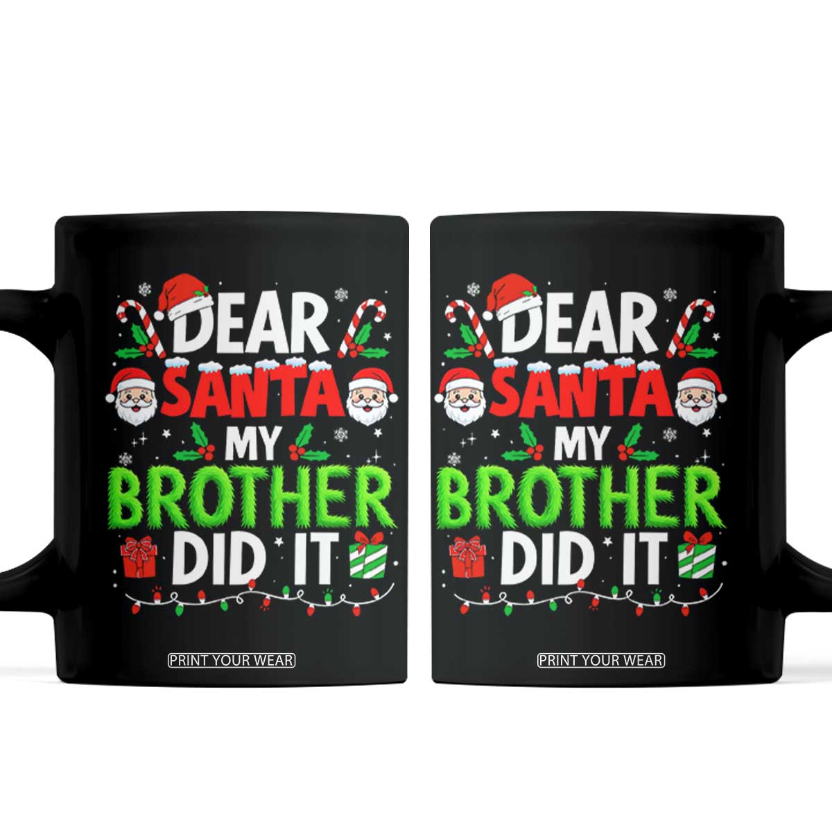Dear Santa My Brother Did It Funny Christmas Coffee Mug Boys Girls Kids TS10 Black Print Your Wear