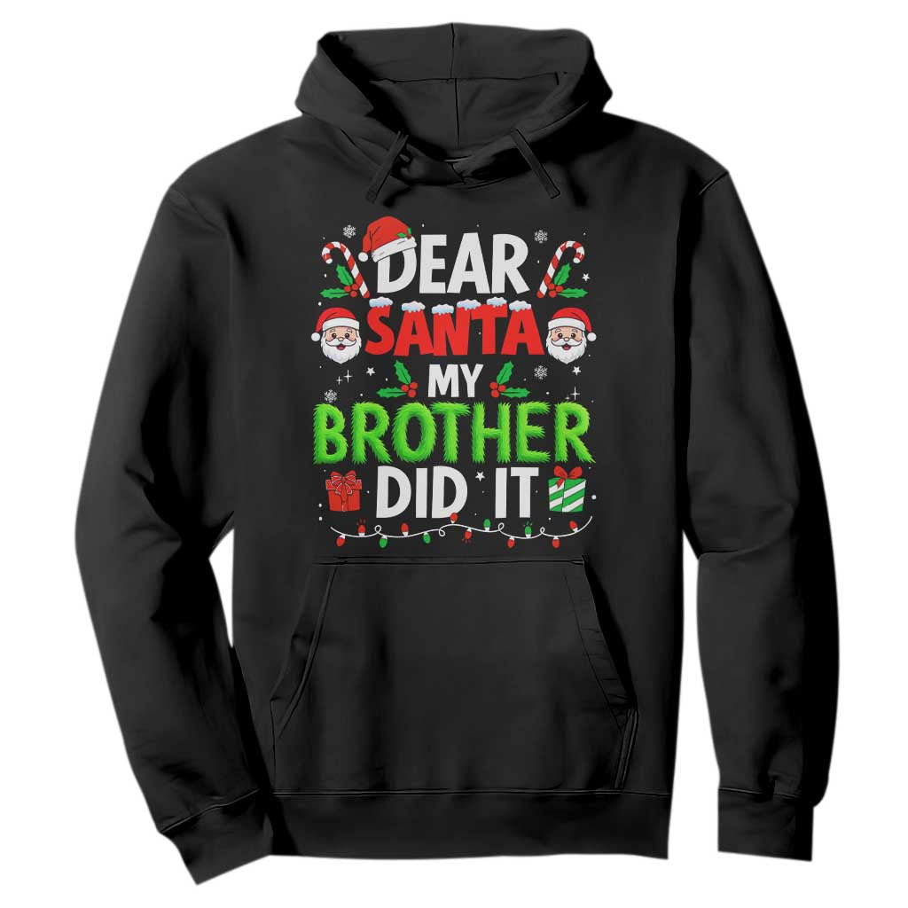 Dear Santa My Brother Did It Funny Christmas Hoodie Boys Girls Kids TS10 Black Print Your Wear